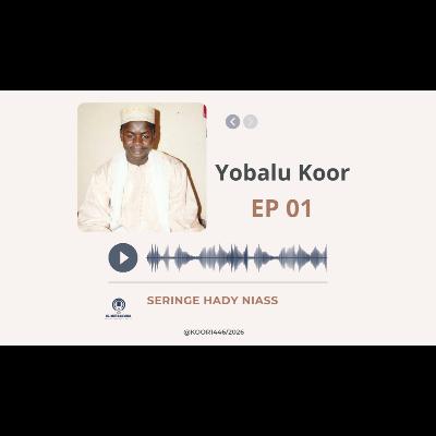 01 : Yòbolo Koor | Seringe Hady Niass