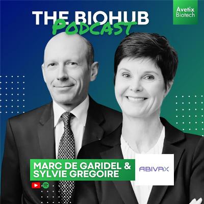 Episode 50 – Marc de Garidel & Sylvie Grégoire – CEO & Chair of Abivax