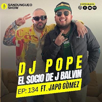 Ep. 134: Dj Pope