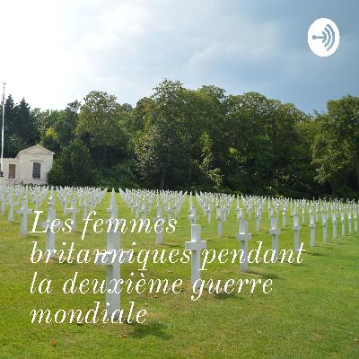 Les femmes britanniques pendant la première et deuxième guerre mondiale Les femmes britanniques pendant la première et deuxième guerre mondiale