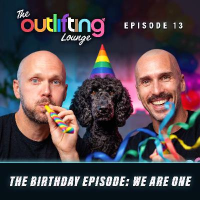 The Birthday Episode - Outlifting is ONE 🎂