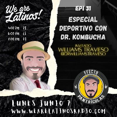Episodio 31. Efecto Pantricolas Radio. EspecialDeportivo con Dr Kombucha. Invitado Williams Travieso @drwilliamstravieso Episodio 31. Efecto Pantricolas Radio. EspecialDeportivo con Dr Kombucha. Invitado Williams Travieso @drwilliamstravieso
