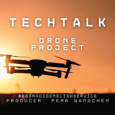 TECH TALK - Drone Project