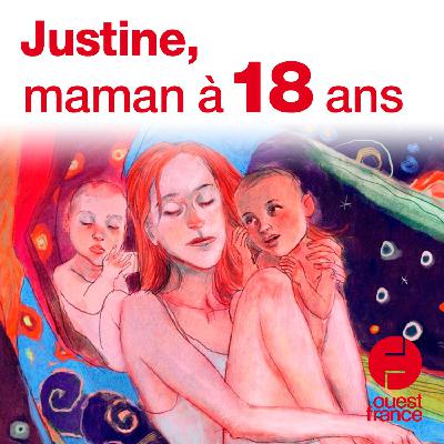 A VOIX HAUTE. Justine, maman à 18 ans