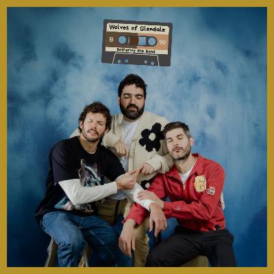 Episode #260 - Wolves of Glendale Episode #260 - Wolves of Glendale