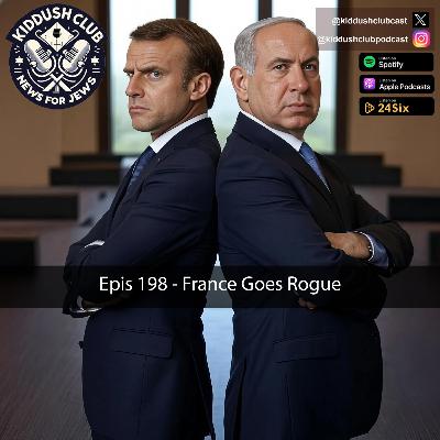 Epis 198 - France Goes Rogue