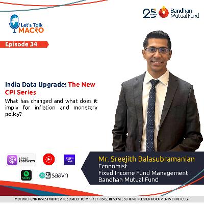 34: Ep 034 -  India Data Upgrade – The New CPI Series