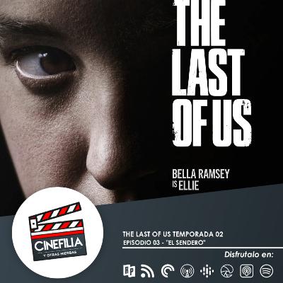 THE LAST OF US TEMPORADA 2 EP 03 - EL SENDERO