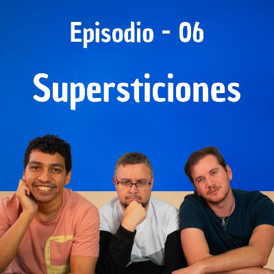 1x06 Supersticiones