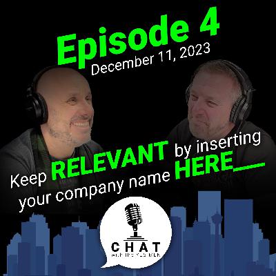 Episode 4: Keep relevant by inserting your company name here ____ Episode 4: Keep relevant by inserting your company name here ____