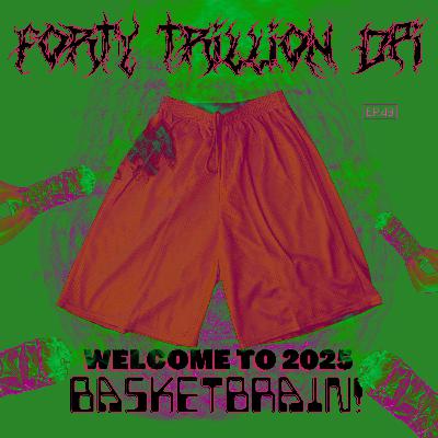 Welcome to 2025, basketbrain!