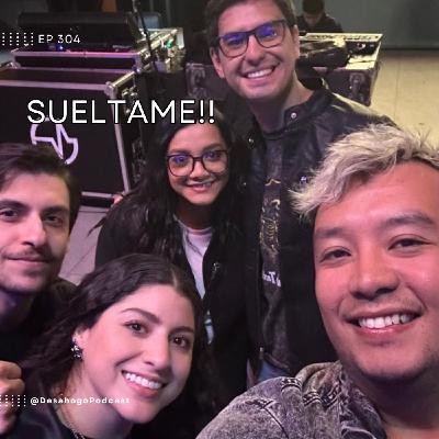 304.- Sueltame!!