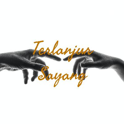 #0 Terlanjur Sayang Untukmu