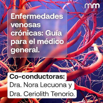 Enfermedad Venosa Crónica: Guía para el Médico General.