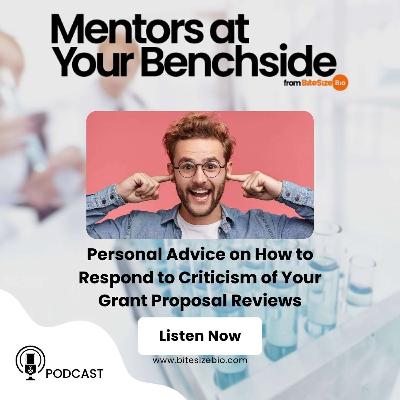 Personal Advice on How to Respond to Criticism of Your Grant Proposal Reviews