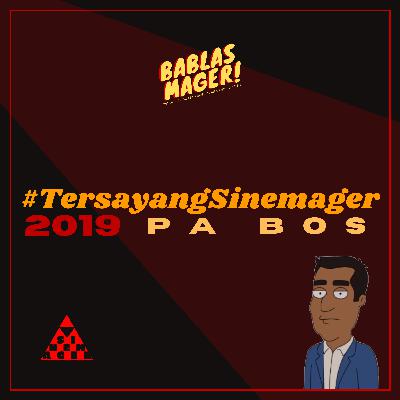 FILM #TERSAYANGSINEMAGER 2019 - Bagian 2: PA BOS