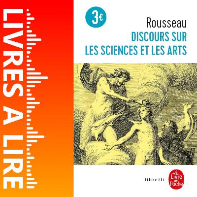 Discours sur les sciences et les arts de Jean-Jacques Rousseau - Livres à lire - Résumé et analyse