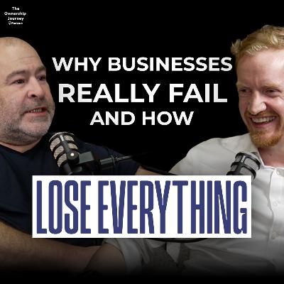 Why Businesses Really Fail (And How Founders Lose Everything) || Nick Simmonds Why Businesses Really Fail (And How Founders Lose Everything) || Nick Simmonds