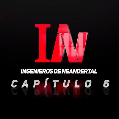 INGENIEROS DE NEANDERTAL - SEXTO PROGRAMA - EL ARREPENTIMIENTO