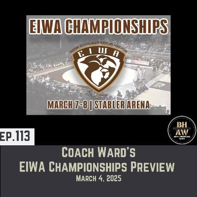 BHAW 113 - EIWA Championships Preview BHAW 113 - EIWA Championships Preview
