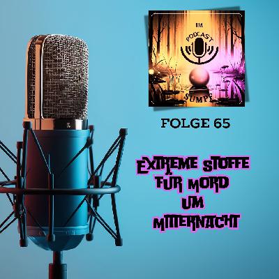 IPS65 - Extreme Stoffe für Mord um Mitternacht IPS65 - Extreme Stoffe für Mord um Mitternacht