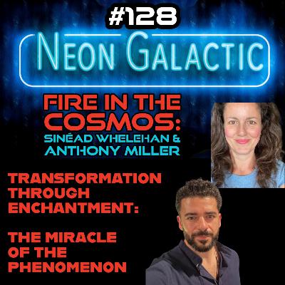 Into The Cosmic Fire: Sinéad Whelehan and Anthony Miller on the power of enchantment