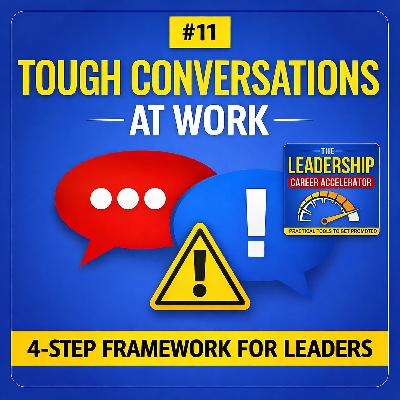 Mastering Tough Conversations at Work: The 4-Step Workplace Communication Framework for Leadership Skills (#11) Mastering Tough Conversations at Work: The 4-Step Workplace Communication Framework for Leadership Skills (#11)