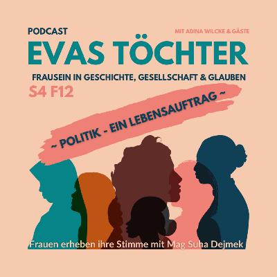 S4F12~ POLITIK - EIN LEBENSAUFTRAG~ mit Mag. Suha Dejmek