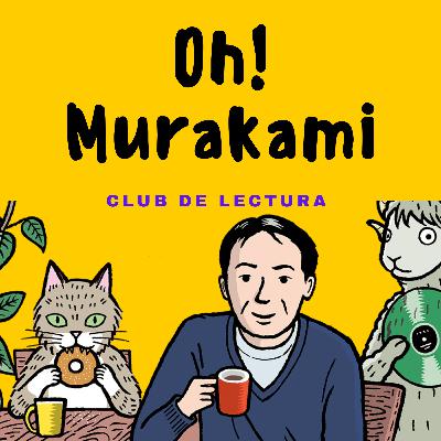 Trailer Podcast: Oh! Murakami, club de lectura Trailer Podcast: Oh! Murakami, club de lectura