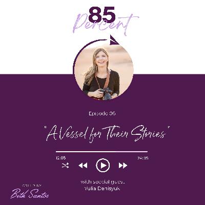 A Vessel for Their Stories with Yulia Denisyuk