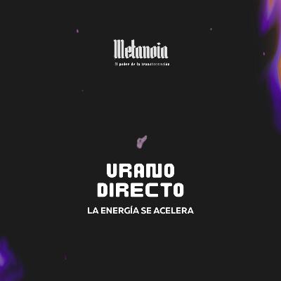 4/2 Urano directo: lo que ya no puede seguir esperando 4/2 Urano directo: lo que ya no puede seguir esperando