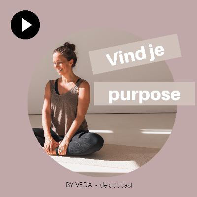 #18 Vind je purpose