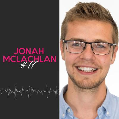 Episode 17 | A session with UX designer, trainer & mentor, Jonah McLachlan Episode 17 | A session with UX designer, trainer & mentor, Jonah McLachlan