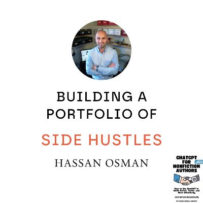 Building a Portfolio of Side Hustles | Hassan Osman