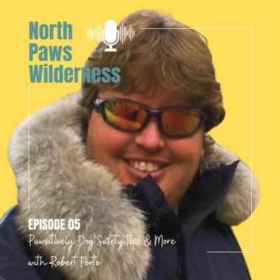 Pawsitively Dog Safety Tips & More with Robert Forto