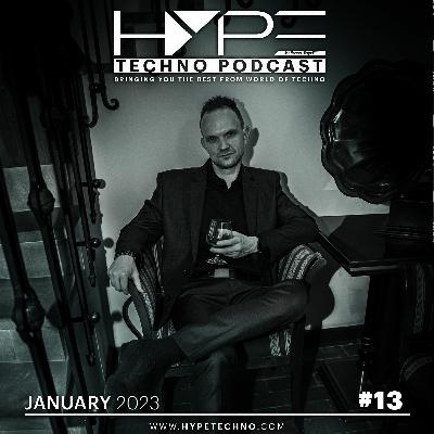 HYPE Techno Podcast | #13 | January 2023 HYPE Techno Podcast | #13 | January 2023