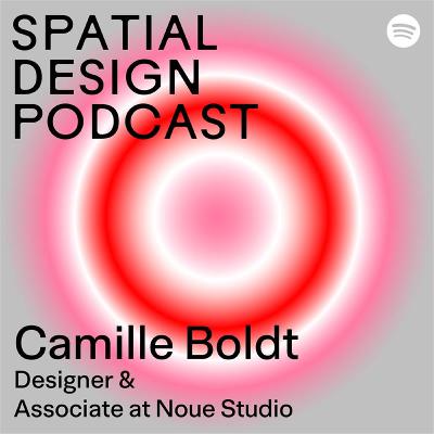 #10 Camille Boldt - Designer & Associate at Noue Studio #10 Camille Boldt - Designer & Associate at Noue Studio