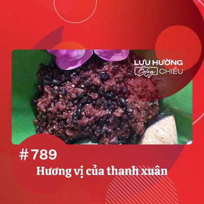 Hương vị của thanh xuân | Lưu Hường blog chiều | Đài Hà Nội