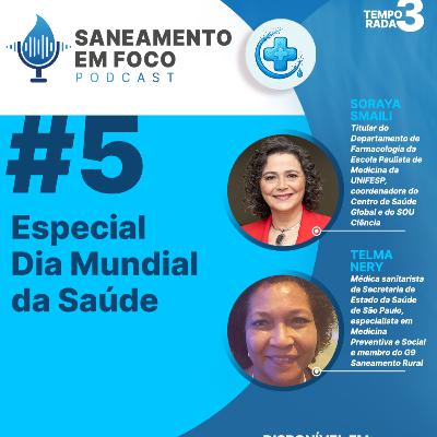#5: Dia Mundial da Saúde - A importância do saneamento básico para a saúde e a qualidade de vida da população