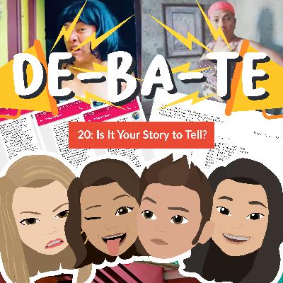 DE-BA-TE 20: IS IT YOUR STORY TO TELL?