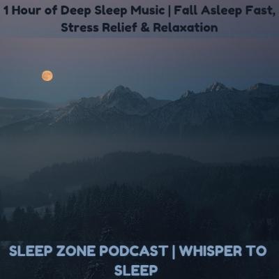 1 Hour of Deep Sleep Music | Fall Asleep Fast, Stress Relief & Relaxation