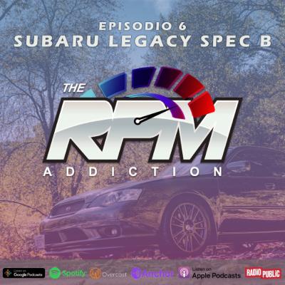Episodio 6: Subaru Legacy Spec B