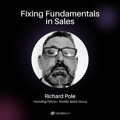 Fixing Fundamentals in Sales │ Richard Pole