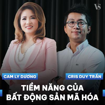 Đầu tư bất động sản xuyên biên giới với công nghệ blockchain | Camly Duong & Cris.D Trần | Blockchain Economy EP 04 Đầu tư bất động sản xuyên biên giới với công nghệ blockchain | Camly Duong & Cris.D Trần | Blockchain Economy EP 04