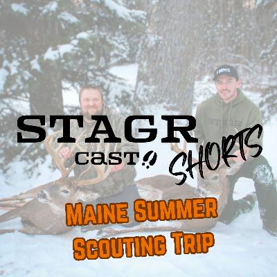 STAGR Cast Shorts: Maine Summer Scouting Trip (Explicit Warning)