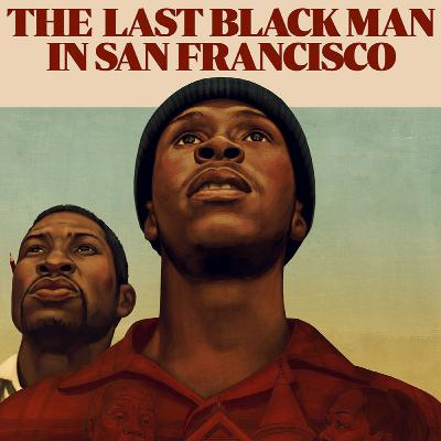 The Last Black Man in San Francisco