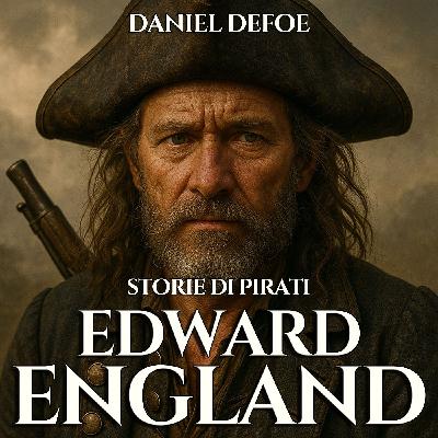 Audiolibro Storie di Pirati - 03 Capt. Edward England - Daniel Defoe Audiolibro Storie di Pirati - 03 Capt. Edward England - Daniel Defoe