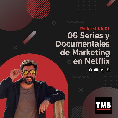 06 Series o Documentales de Marketing en Netflix