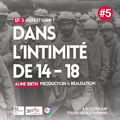 Épisode 5 : Faire et subir ?