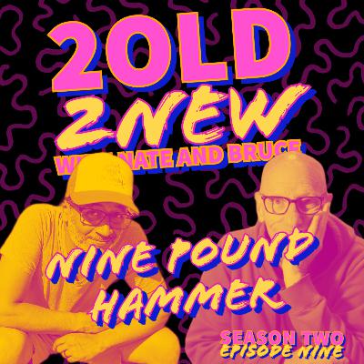 Nine Pound Hammer :: (se2ep9)